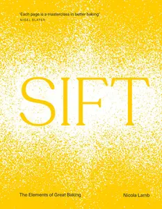 Sift: The Elements of Great Baking