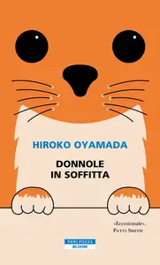 Donnole in soffitta - Hiroko Oyamada