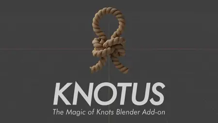 Blender Market - Knotus -The Masic Of Knots Blender Add-On