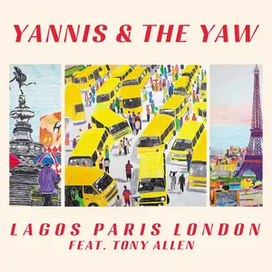 Yannis & The Yaw feat. Tony Allen - Lagos Paris London (EP) (2024)