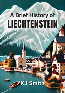 A Brief History of Liechtenstein