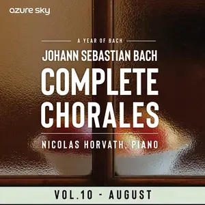 Nicolas Horvath - Year of Bach: Bach Chorales - Vol. 10, August (2025) [Official Digital Download 24/96]