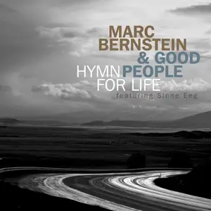 Marc Bernstein, Good People - Hymn for Life (2013)