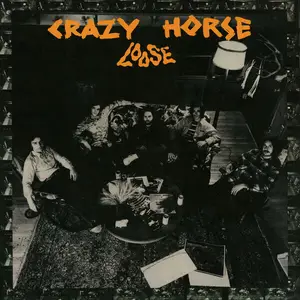 Crazy Horse - Loose (1972/2024) [Official Digital Download]