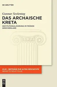 Das archaische Kreta: Institutionalisierung im frühen Griechenland