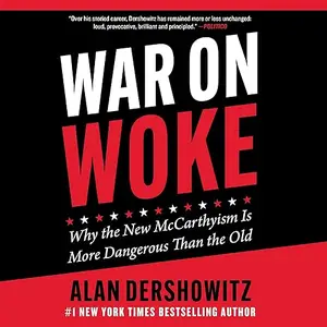 War on Woke: Why the New McCarthyism Is More Dangerous than the Old [Audiobook]
