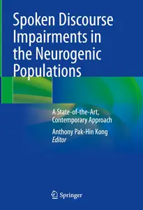 Spoken Discourse Impairments in the Neurogenic Populations: A State-of-the-Art, Contemporary Approach