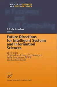 Future Directions for Intelligent Systems and Information Sciences: The Future of Speech and Image Technologies, Brain Computer