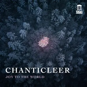 Chanticleer & Tim Keeler - Joy to the World (2025)