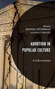 Abortion in Popular Culture: A Call to Action