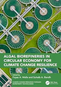 Algal Biorefineries in Circular Economy for Climate Change Resilience