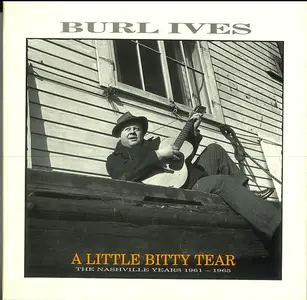 Burl Ives - A Little Bitty Tear: The Nashville Years, 1961-1965 (Remastered) (1993)