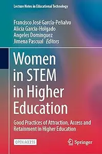 Women in STEM in Higher Education: Good Practices of Attraction, Access and Retainment in Higher Education