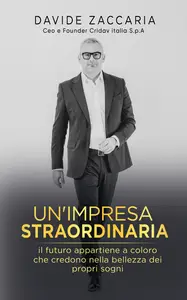 Un'impresa Straordinaria - Davide Zaccaria