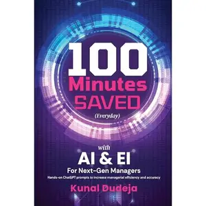 100 Minutes Saved Everyday: AI & EI for Next-Gen Managers [Audiobook]