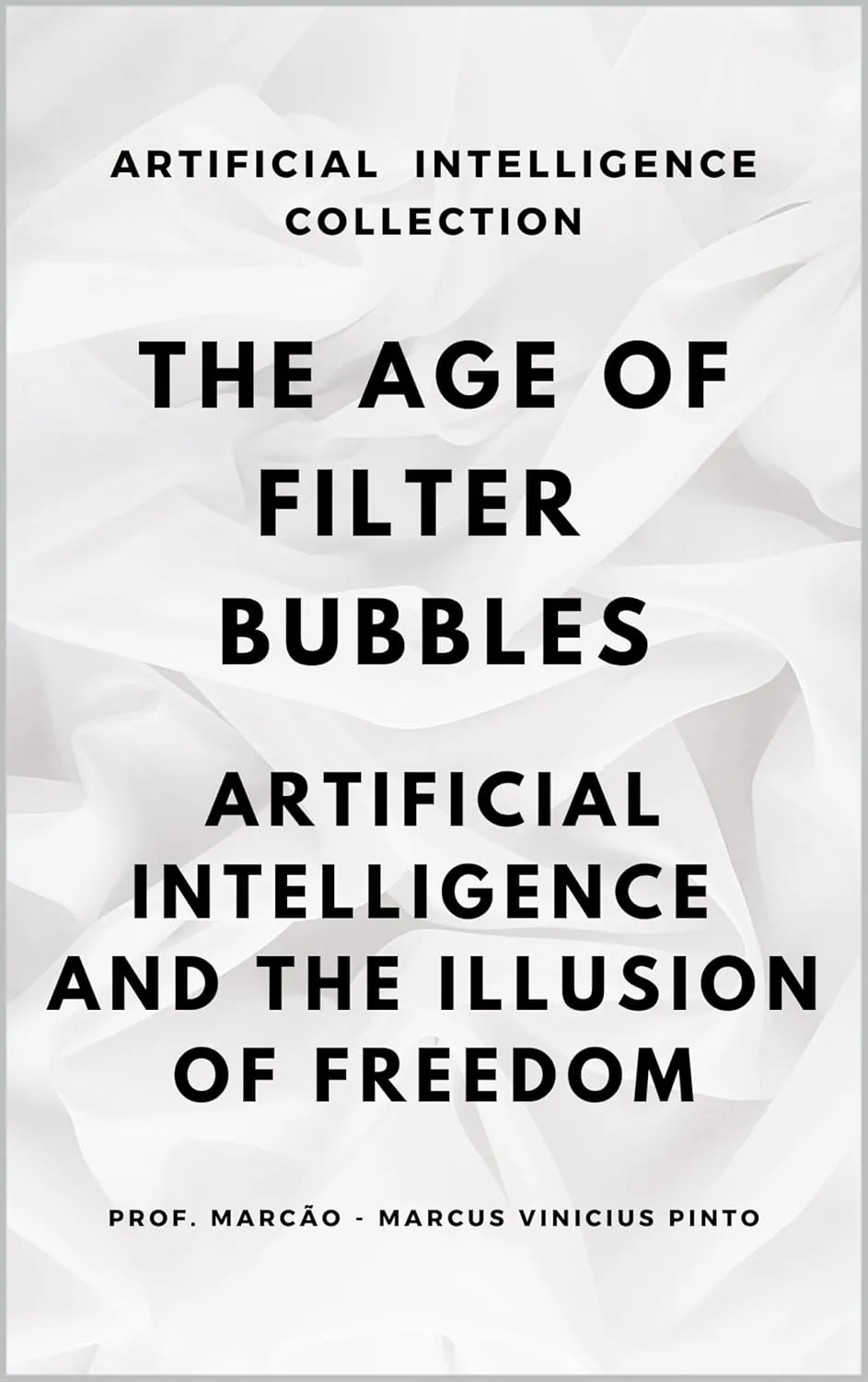 ARTIFICIAL INTELLIGENCE – THE AGE OF FILTER BUBBLES