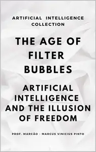 ARTIFICIAL INTELLIGENCE – THE AGE OF FILTER BUBBLES