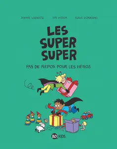 Les Super Super - Tome 6 - Pas de Repos pour les Heros