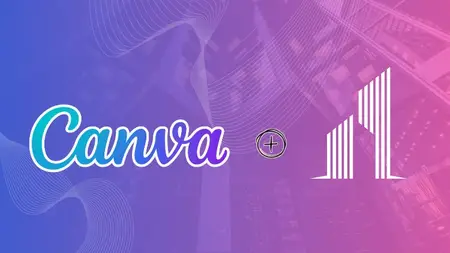 Canva Design for Real Estate - Beginner to Advanced