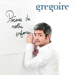 Grégoire - Poésie de notre enfance (2015)