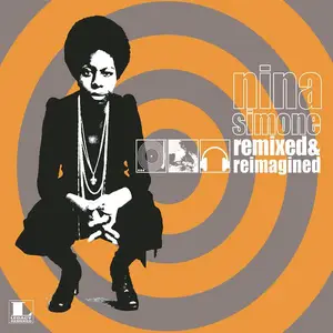 Nina Simone - Remixed & Reimagined (2006)