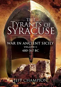 The Tyrants of Syracuse: War in Ancient Sicily