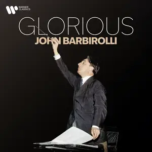 Sir John Barbirolli - Glorious John Barbirolli (2025) [Official Digital Download 24/192]