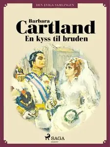 «En kyss till bruden» by Barbara Cartland