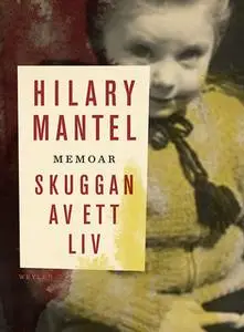 «Skuggan av ett liv» by Hilary Mantel