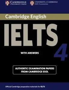 Cambridge IELTS 4 Student's Book with Answers: Examination papers from University of Cambridge ESOL Examinations (IELTS Practic