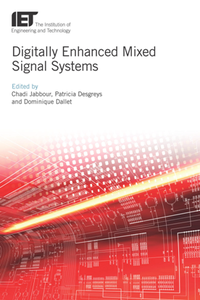 Digitally Enhanced Mixed Signal Systems