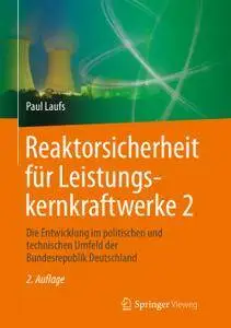Reaktorsicherheit für Leistungskernkraftwerke 2
