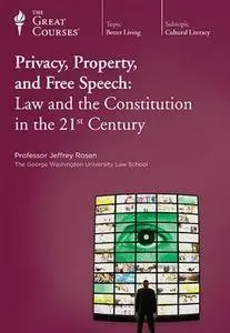 TTC Video - Privacy, Property, and Free Speech: Law and the Constitution in the 21st Century