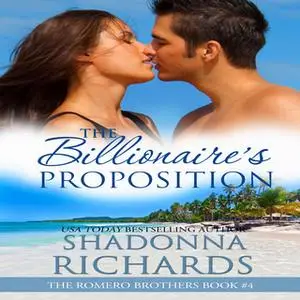 «The Billionaire's Proposition» by Shadonna Richards
