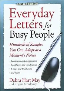 Everyday Letters for Busy People Hundreds of Samples You Can Adapt at a Moment's Notice