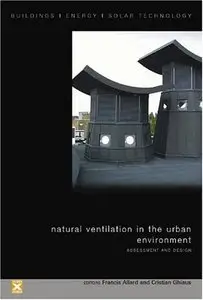 Natural Ventilation in the Urban Environment: Assessment and Design (repost)