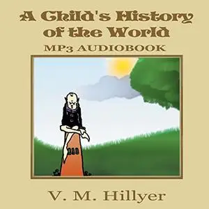 A Child's History of the World [Audiobook]