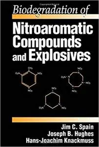 Biodegradation of Nitroaromatic Compounds and Explosives [Repost]