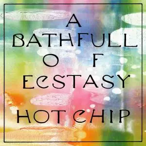 Hot Chip - A Bath Full of Ecstasy (2019)