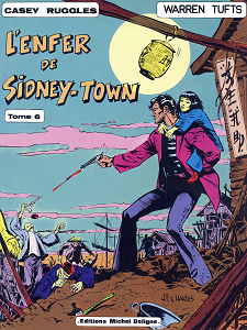 Casey Ruggles - Tome 6 - L'enfer de Sidney-Town