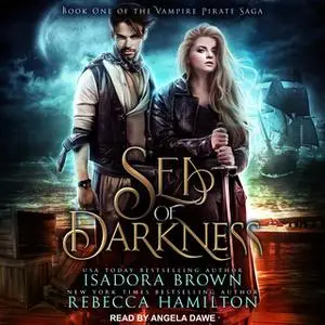 «Sea of Darkness» by Rebecca Hamilton,Isadora Brown