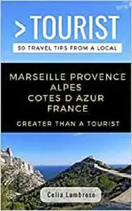 Greater Than a Tourist- Marseille Provence Alpes Cotes d Azur France: Celia Lumbroso