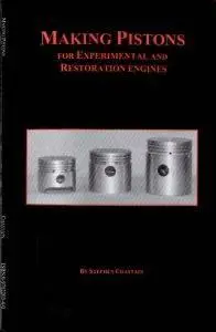 Making Pistons for Experimental and Restoration Engines