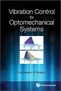 Vibration Control For Optomechanical Systems