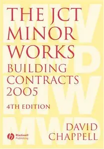 The JCT Minor Works Building Contracts 2005