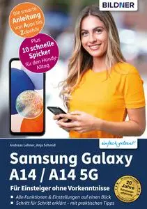 Samsung Galaxy A14 5G - Für Einsteiger ohne Vorkenntnisse - Anja Schmid & Andreas Lehner