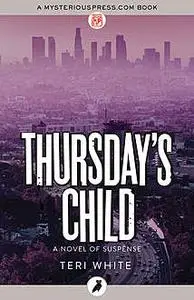 «Thursday's Child» by Teri White