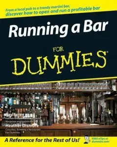 Running a Bar For Dummies by Ray Foley and Heather Dismore (Repost)