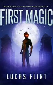 «First Magic» by Lucas Flint