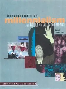 Encyclopedia of Millennialism and Millennial Movements  [Repost]